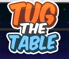 Tug the Table